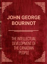 The Intellectual Development of the Canadian People