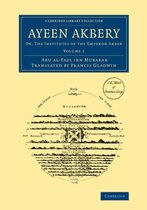 Ayeen Akbery: Volume 1: Or, the Institutes of the Emperor Akber