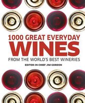 1000 Great Everyday Wines from the World's Best Wineries