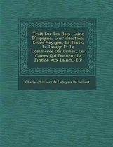 Trait Sur Les B Tes Laine D'Espagne, Leur Ducation, Leurs Voyages, La Tonte, Le Lavage Et Le Commerce Des Laines, Les Causes Qui Donnent La Finesse Au