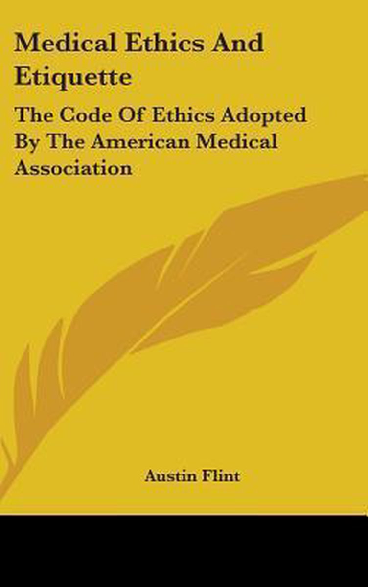 Medical Ethics And Etiquette van Austin Flint