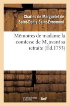 Histoire- M�moires de Madame La Comtesse de M, Avant Sa Retraite