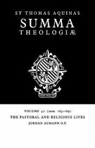 Summa Theologiae: Volume 47, The Pastoral and Religious Lives