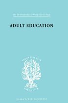 International Library of Sociology- Adult Education