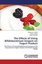 The Effects of Using Bifidobacterium Longum on Yogurt Product