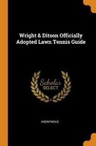 Wright & Ditson Officially Adopted Lawn Tennis Guide