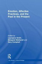 Key Issues in Cultural Heritage- Emotion, Affective Practices, and the Past in the Present