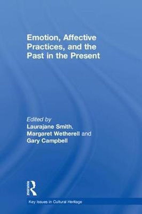 Key Issues in Cultural Heritage- Emotion, Affective Practice ... - cover