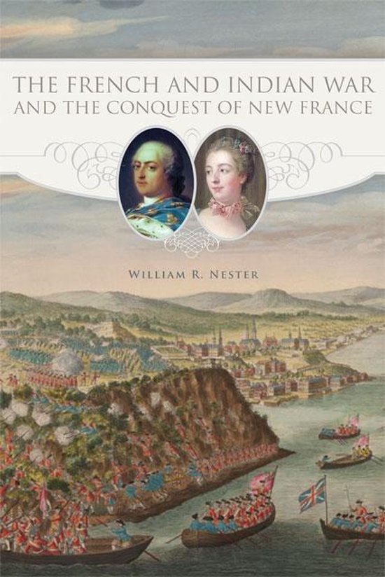 The French and Indian War and the Conquest of New France - cover