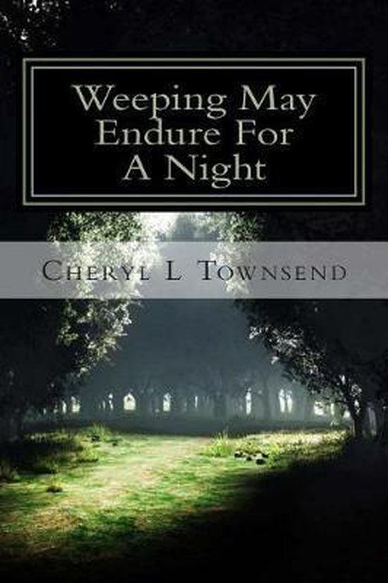 Weeping May Endure for a Night, MS Cheryl L Townsend 9781478321101
