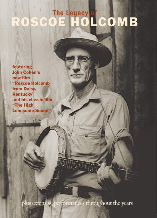 Cover van de film 'Roscoe Holcomb - Legacy Of Rescoe Holcomb'