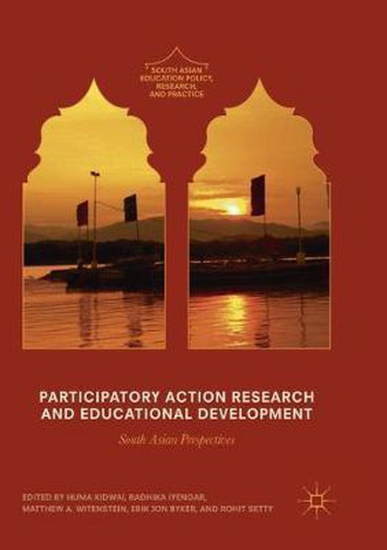 South Asian Education Policy, Research, and Practice- Participatory Action Research and Educational Development