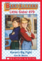 Baby-Sitters Little Sister 79 - Karen's Big Fight (Baby-Sitters Little Sister #79)