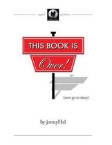 This Book is Over!