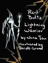 Rod Boltz Lightning Warrior