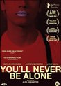 You'Ll Never Be Alone (DVD)