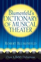 Blumenfeld's Dictionary of Musical Theater