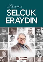 Hocamız Selcuk Eraydın