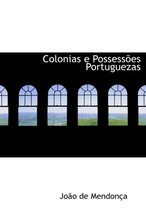 Colonias E Possessames Portuguezas