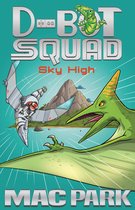 D-BOT SQUAD 2 - Sky High: D-Bot Squad 2