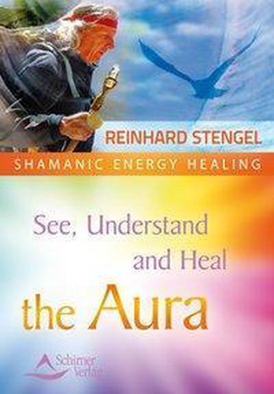 Boek cover See, Understand and Heal the Aura van Reinhard Stengel (Onbekend)