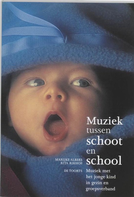 Cover van het boek 'Muziek tussen schoot en school' van Rita Rikhof en Marijke Albers