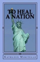 To Heal a Nation