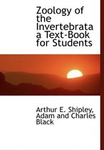 Zoology of the Invertebrata a Text-Book for Students