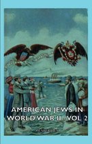 American Jews In World War Ii - Vol 2