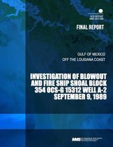 Investigation of Blowout and Fire Ship Shoal Block 354 Ocs-G 15312 Well A-2
