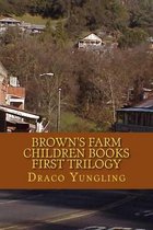 Brown's Farm Children Books First Trilogy