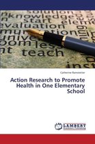 Action Research to Promote Health in One Elementary School