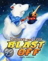 Romeo and Lou Blast Off