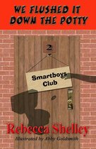 Smartboys Club - We Flushed it Down the Potty