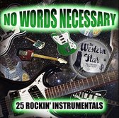 Various Artists - No Words Necessary - 25 Rockin' Instrumentals (CD)