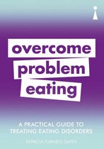Practical Guide Series - A Practical Guide to Treating Eating Disorders