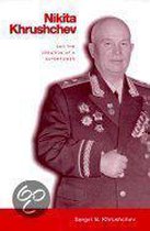 Nikita Khrushchev And The Creation Of A Superpower