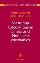 Mastering Calculations in Linear and Nonlinear Mechanics