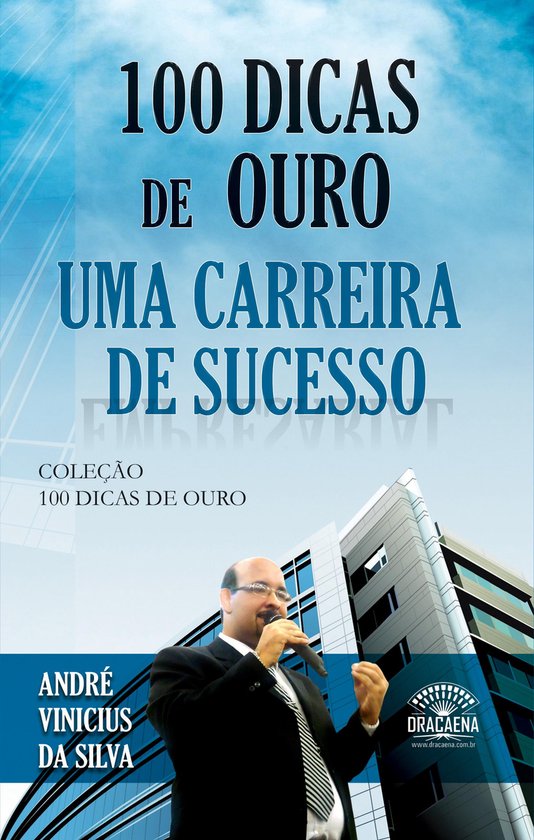 100 Dicas de Ouro para uma Carreira de Sucesso - cover