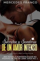Secretos y Sombras de un Amor Intenso (Saga No. 1)
