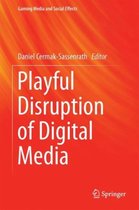 Playful Disruption of Digital Media