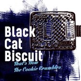 Black Cat Biscuit - That's How The Cookie Crumbles (CD)