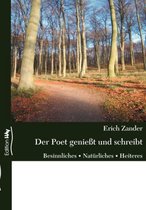 Der Poet genießt und schreibt