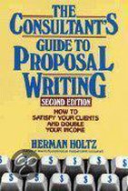 The Consultant's Guide To Proposal Writing