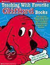 Teaching With Favorite Clifford Books