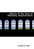 History of the Town of Wellesley, Massachusetts