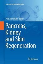 Stem Cells in Clinical Applications- Pancreas, Kidney and Skin Regeneration