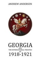 Georgia and the International Treaties of 1918 - 1921