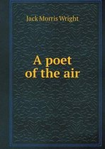 A poet of the air