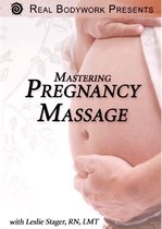 Mastering Pregnancy Massage - dvd - Leslie Stager